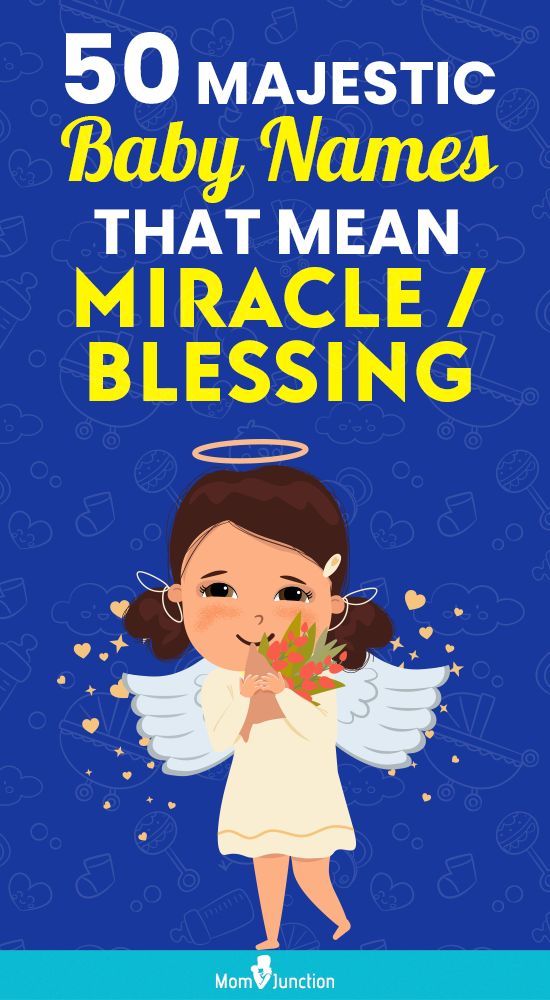 125 Majestic Baby Names That Mean Miracle Or Blessing In 2022 Girl 125-majestic-baby-names-that-mean-miracle-or-blessing-in-2022-girl