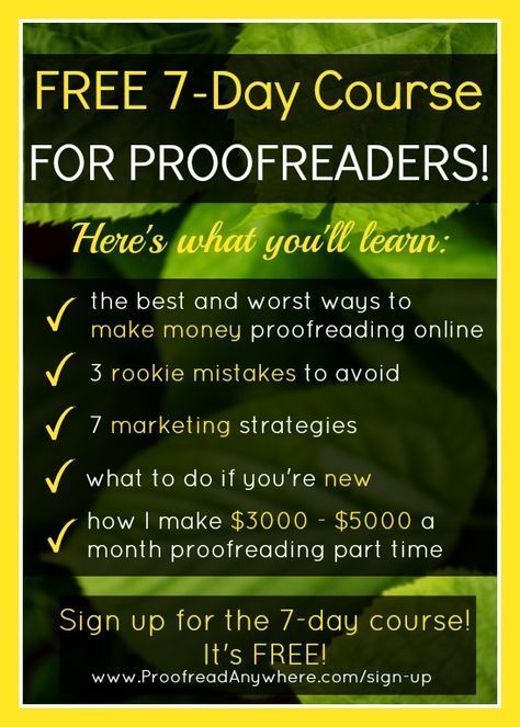 Looking for a way to make money from home? If you are a detailed and thorough person, proofreading might be a great option to explore! Sign up for this free 7-day course on how to get started and make money as a proofreader!