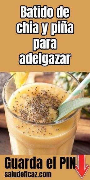 Batido de chia y piña para bajar de peso | Consejos Batido de chia y piña para bajar de peso | Consejos