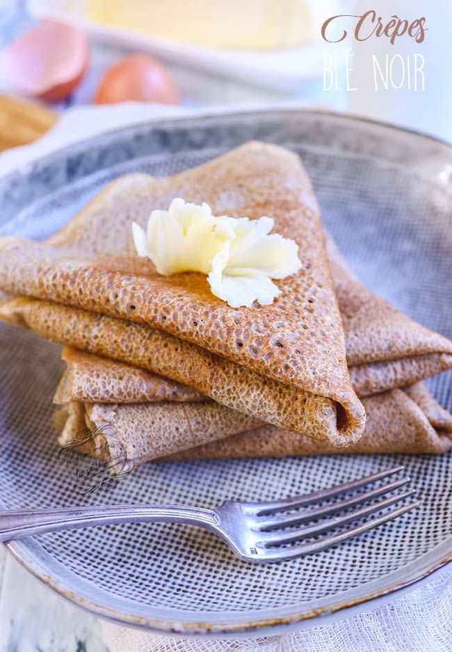 Crêpes Blé Noir Ou Galettes De Sarrasin Galette De Sarrasin Alimentation Recette Facile