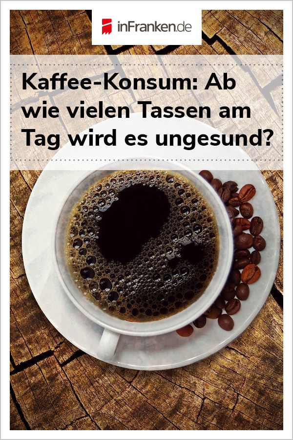 Wie Viele Tassen Kaffee Am Tag Wie Viel Kaffee Am Tag Ist Noch Gesund