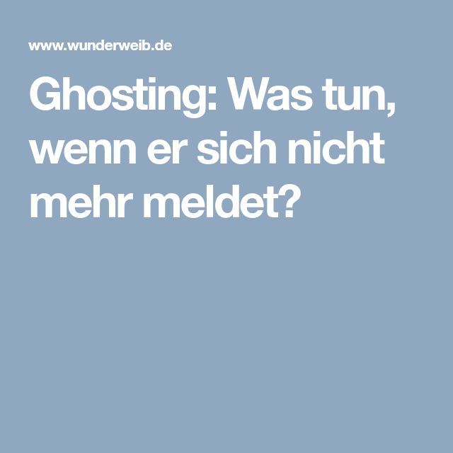 Soll ich ihn anrufen wenn er sich nicht meldet