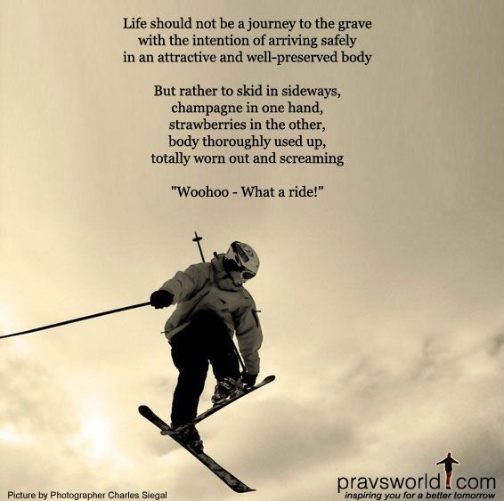 the journey to my grave Life should not be a journey to the grave with the intention of arriving safely and well preserved for when the moment arrives when you draw your last breath, any unused merits become obsolete, defunct and utterly useless. the journey to my grave Life should not be a journey to the grave with the intention of arriving safely and well preserved for when the moment arrives when you draw your last breath, any unused merits become obsolete, defunct and utterly useless.