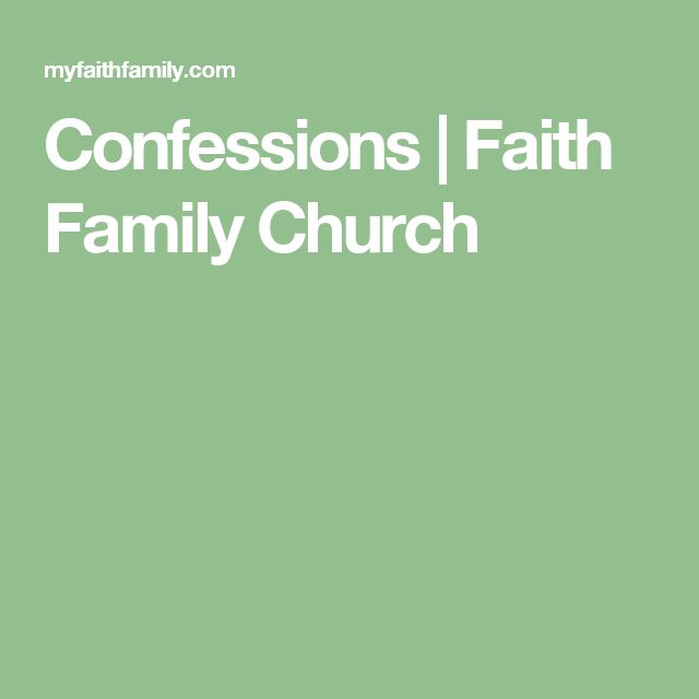 Confessions Faith Family Church Confessions, Faith, Church