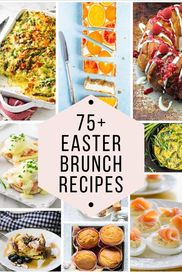 75+ Easy Easter Brunch Recipes and Ideas to Help Plan Your Menu