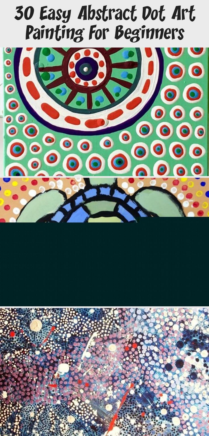 30 Easy Abstract Dot Art Painting For Beginners - Art World 30 Easy Abstract Dot Art Painting For Beginners - Art World