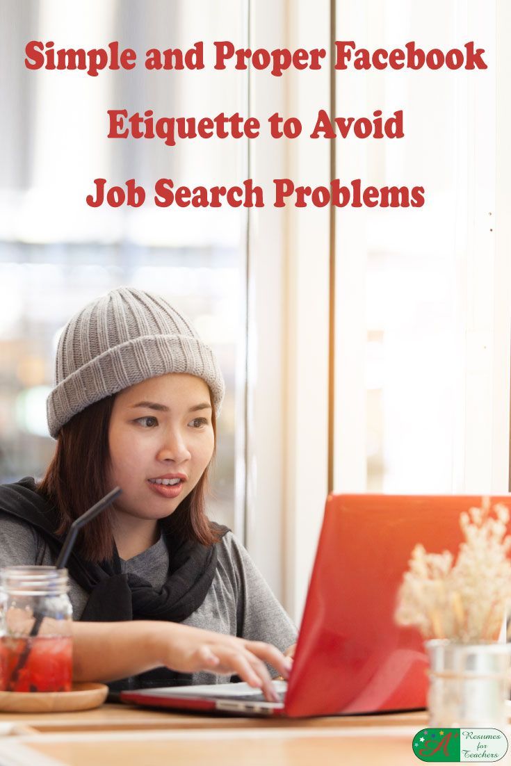 a teacher needs to know proper job search etiquette on facebook job search etiquette