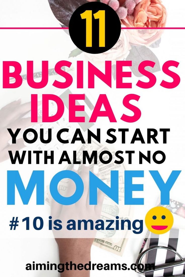 11 online businesses you can actually start with no money