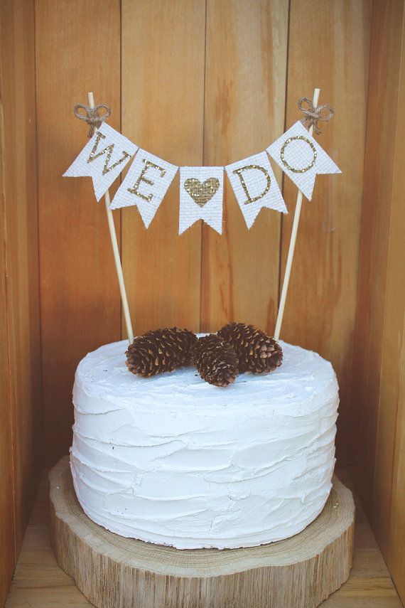We Do Cake Topper Wedding Rustic Burlap White Gold Glitter We Do Cake Topper Wedding Rustic Burlap White Gold Glitter