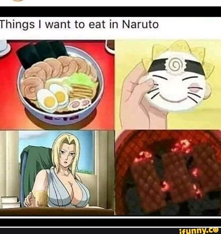 Things I want to eat in Naruto - ) | Anime memes funny, Funny naruto