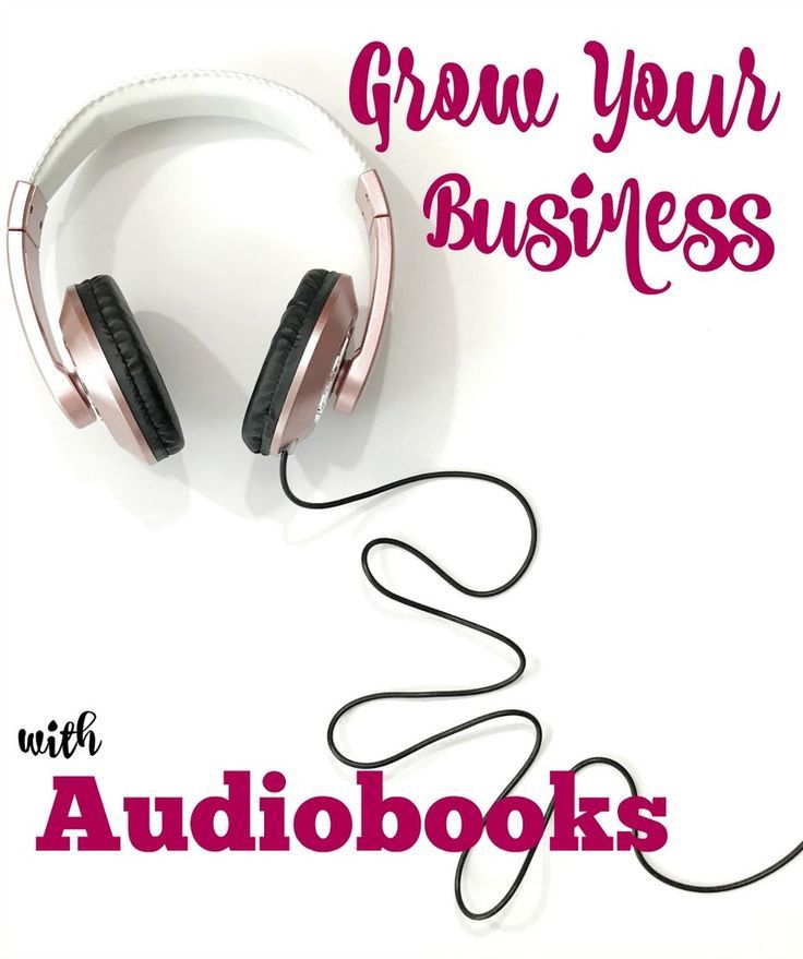 Best Audiobooks For Small Business Grow Your Business with Audiobooks - Small Business Sarah