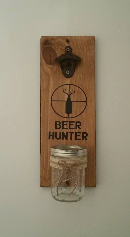 Wall Mount Bottle Opener And Mason Jar Cap Catcher Rustic Funny Wall Mount Bottle Opener And Mason Jar Cap Catcher Rustic Funny Hunting Beer Sign Tactile Light Laser Ideas Pinterest Jarason
