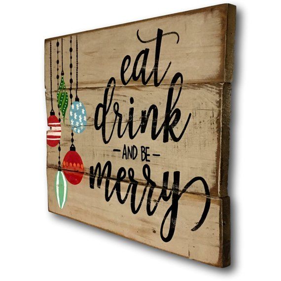 Eat Drink And Be Merry Sign Christmas Decoration Rustic Etsy Christmas Signs Wood Christmas Decorations Rustic Funny Christmas Decorations