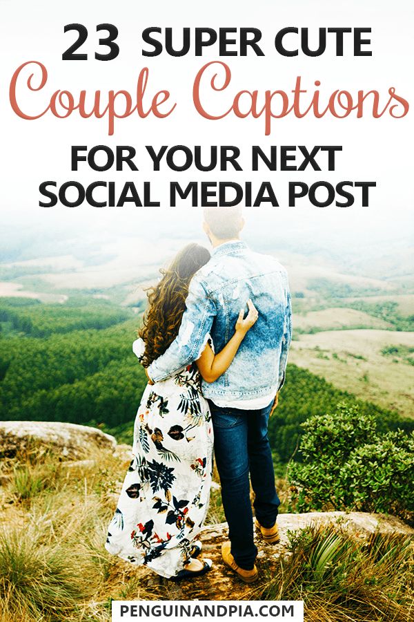 23 Cute Couple Captions and Quotes for your next social media post. #