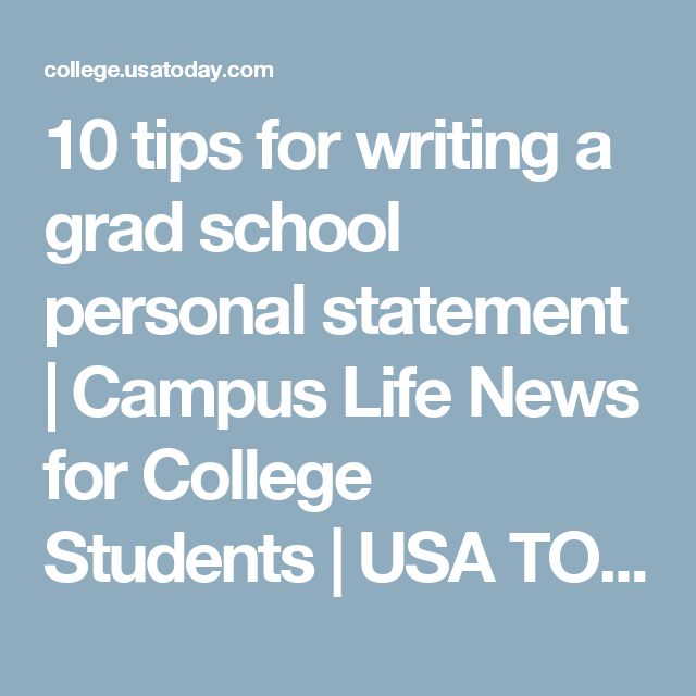 10 Tips For Writing A Grad School Personal Statement Grad School