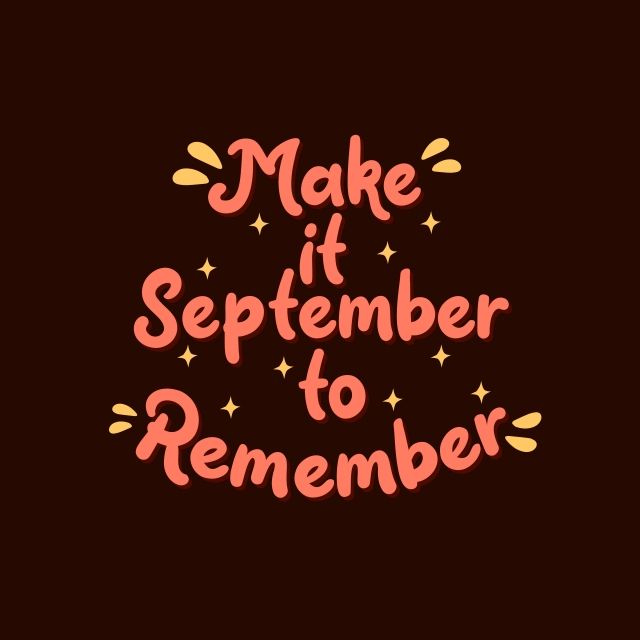 Make It A September To Remember Make It September To Remember Typography Quotes Lettering Design For