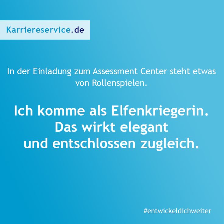 Witzige Spruche Uber Assessment Center Witzige Spruche Karriere Zitate Witzig