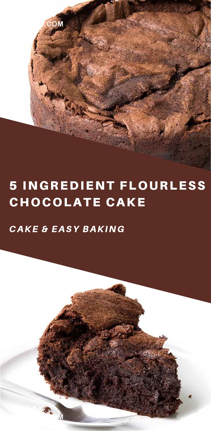 5 Ingredients Flourless Chocolate Cake 5 Ingredients Flourless Chocolate Cake