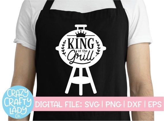 Download Paper Party Kids King Of The Grill Svg Funny Grilling Apron For Dad Cut File For Cricut Silhouette Scrapbooking