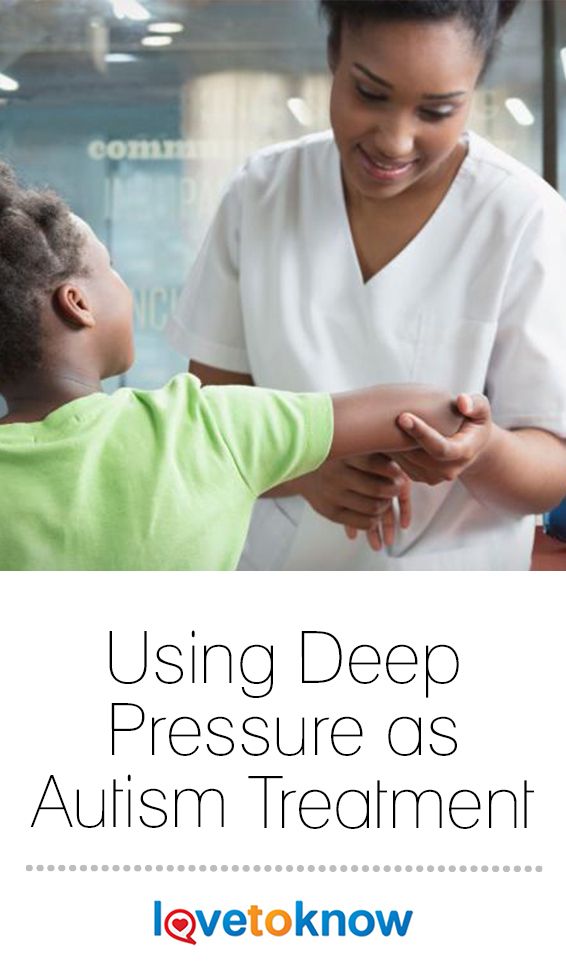 Why Do Some People With Autism Have >> Using Deep Pressure As Autism Treatment Autism Autism Behaviors Why Do Some People With Autism Have >> Using Deep Pressure As Autism Treatment Autism Autism Behaviors