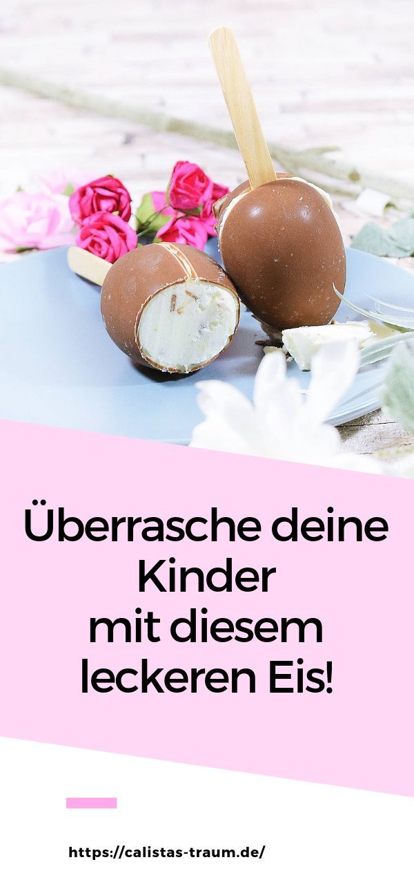 Kinder Überraschung Eis selber machen - so gehts