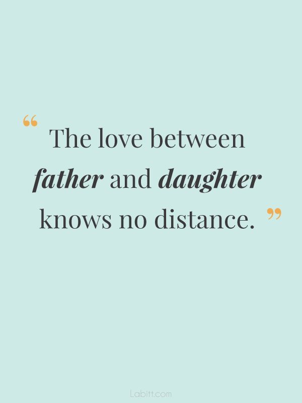 60 Sentimental Father Daughter Quotes To Celebrate Father's Day New Fatherhood Quotes 60 Sentimental Father Daughter Quotes To Celebrate Father's Day New Fatherhood Quotes