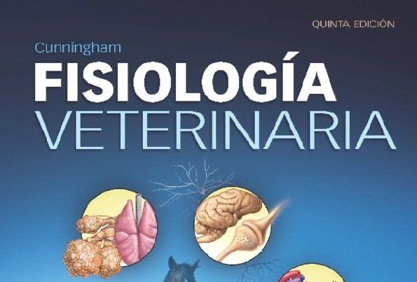 Cunningham Fisiologia Veterinaria 5th Edition Descarga Gratis El Libro Descripción Obra Dirigida A Estudiant Veterinaria Y Zootecnia Veterinaria Fisiología