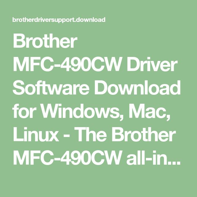 Brother MFC490CW Driver Software Download for Windows, Mac, Linux