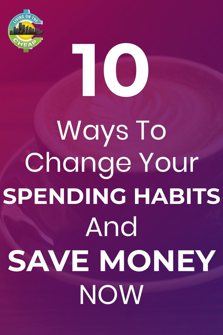How To Stop Spending Habits 10 ways to change bad spending habits and save money | Spending habits