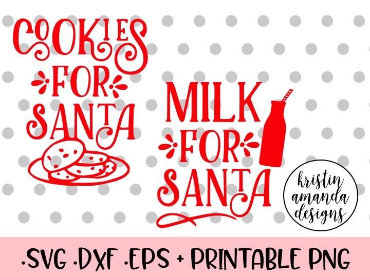 cookies for santa milk for santa svg dxf eps png cut file christmas milk and cookies