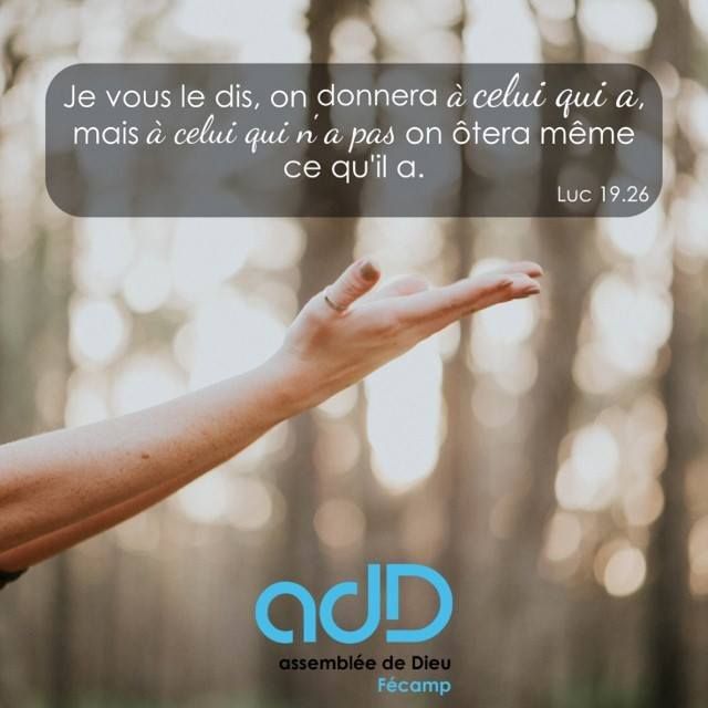 Le verset de la semaine: "Je vous le dis, on donnera à celui qui a, mais à celui… | Eglise Evangélique de Fécam… | Eglise evangelique, Prières chrétiennes, Évangile
