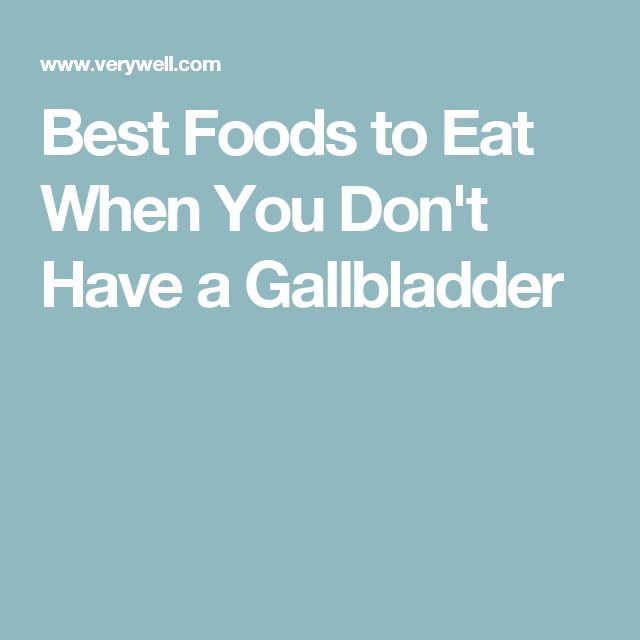 Best Foods To Eat After Having Gallbladder Removed Best Foods To Eat After Having Gallbladder Removed