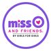 Miss O and Friends