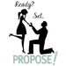 Ready? Set... Propose!