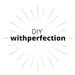 DIYwithperfection