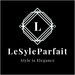 LeStyleParfait Fashion Clothing, Shoes, Bags