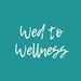 Wed to Wellness | Healthy Living | Workout Motivation | Weight Loss