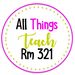 All Things Teach Rm 321