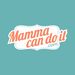 Mamma Can Do It