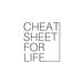 Cheat Sheet For Life