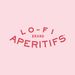 Lo-Fi Aperitifs
