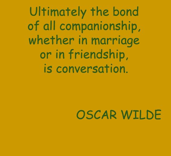 ultimately the bond of all companionship whether in marriage or in
