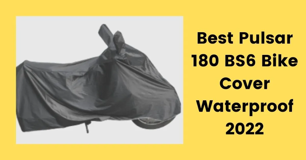 Best Pulsar 180 BS6 Bike Cover Waterproof 2022 1 Bike Tank, Bike Cover, Pulsar, Fuel Economy, Nice Body, Special Features, Bag Storage, Waterproof, Protection