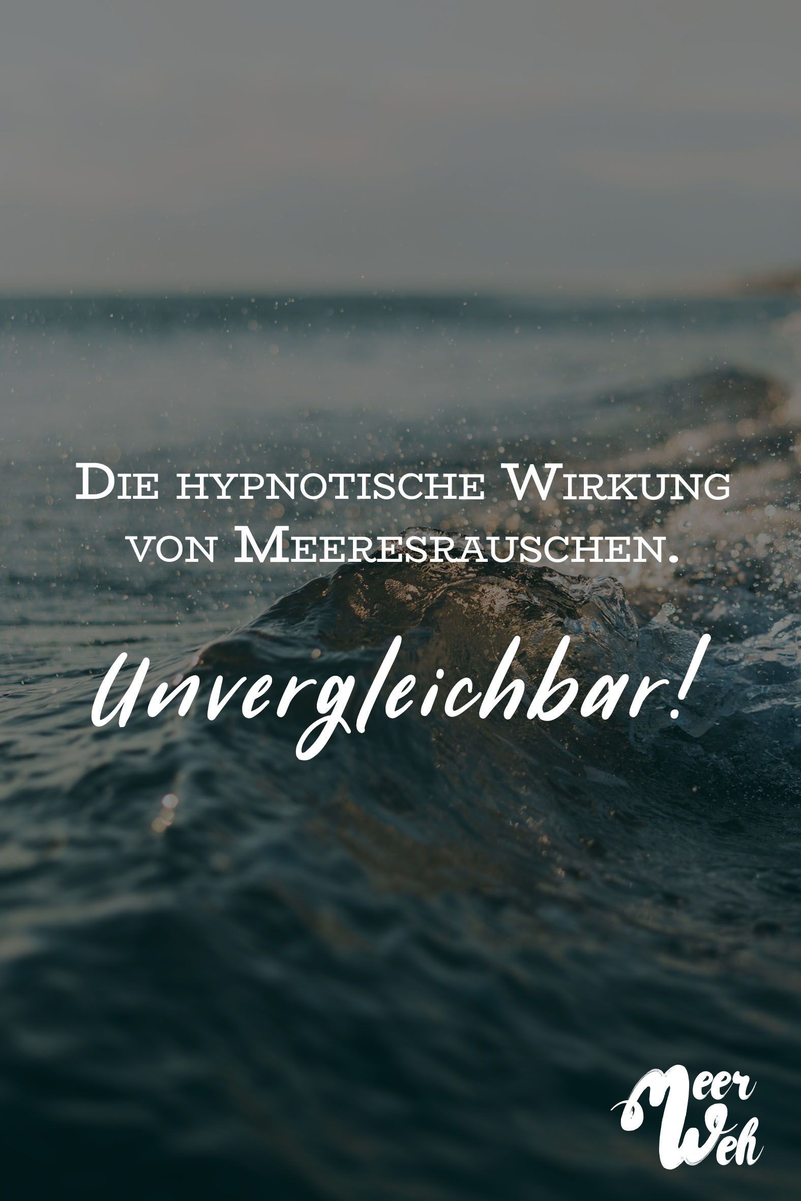Visual Statements Die Hypnotische Wirkung Von Meeresrauschen
