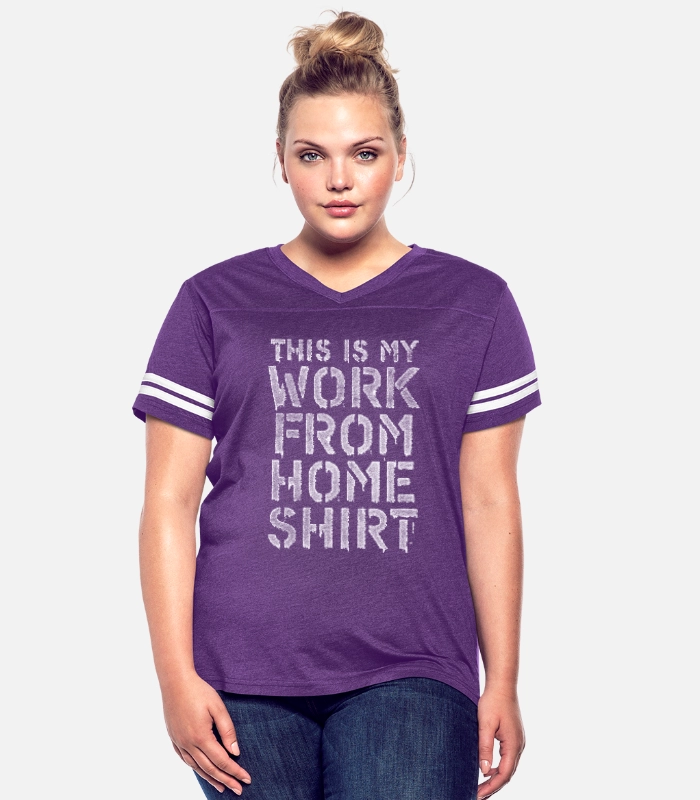 'WORK FROM HOME SHIRT' Women's Vintage Sport T-Shirt | Spreadshirt | T shirts for women, Sport t