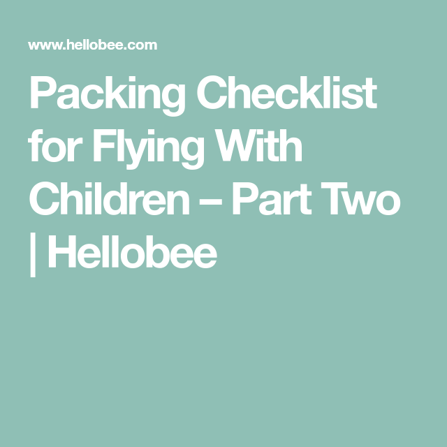 flying with a baby checklist flying with a baby checklist
