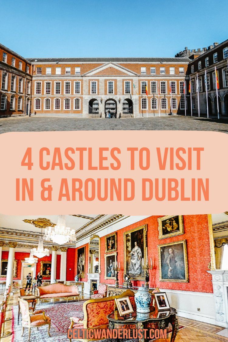 4 Castles To Visit In And Around Dublin | Celtic Wanderlust