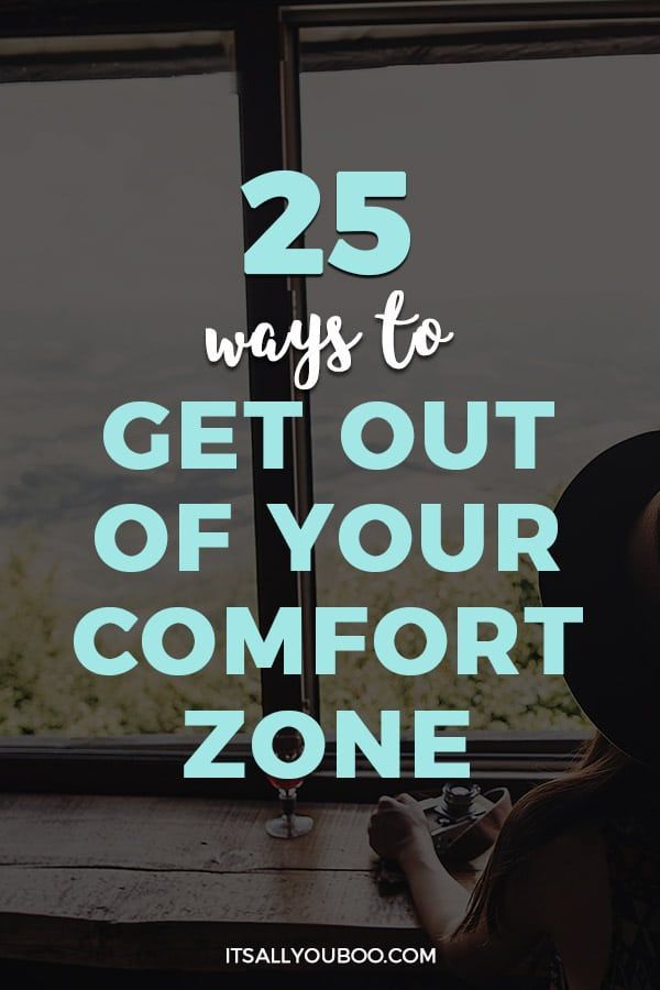 Things To Do To Get Out Of Your Comfort Zone 25 Ways to Get Out Of Your Comfort Zone | Comfort zone quotes