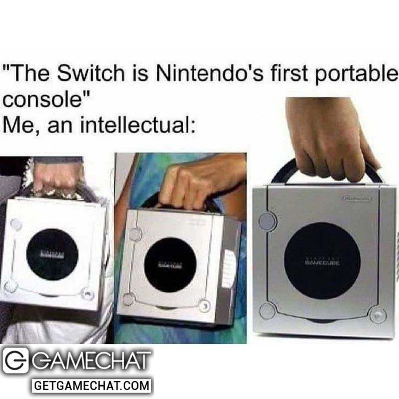The Switch Is The First Portable Console Me An Intellectual Switch Nintendo Portable Console Video Game Memes Memes The Switch Is The First Portable Console Me An Intellectual Switch Nintendo Portable Console Video Game Memes Memes
