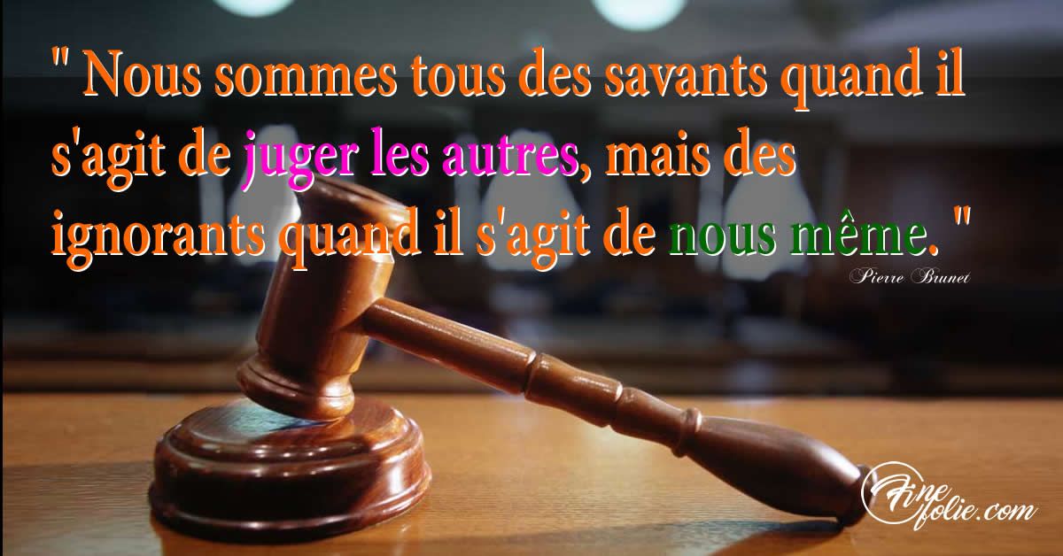 Porter Des Jugements Sur Les Autres C Est Facile Mais Qu En Est Il Lorsque Il Citation Jugement Proverbes Et Citations Juger Les Autres Porter Des Jugements Sur Les Autres C Est Facile Mais Qu En Est Il Lorsque Il Citation Jugement Proverbes Et Citations Juger Les Autres